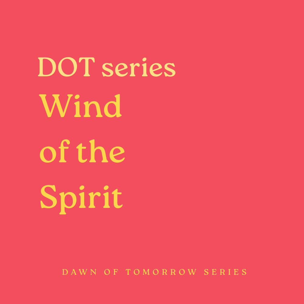 DOT: Wind of the Spirit