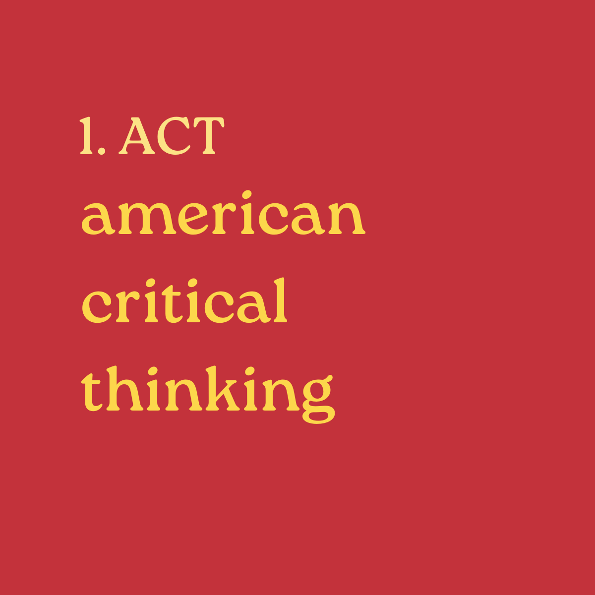 1. ACT American critical thinking