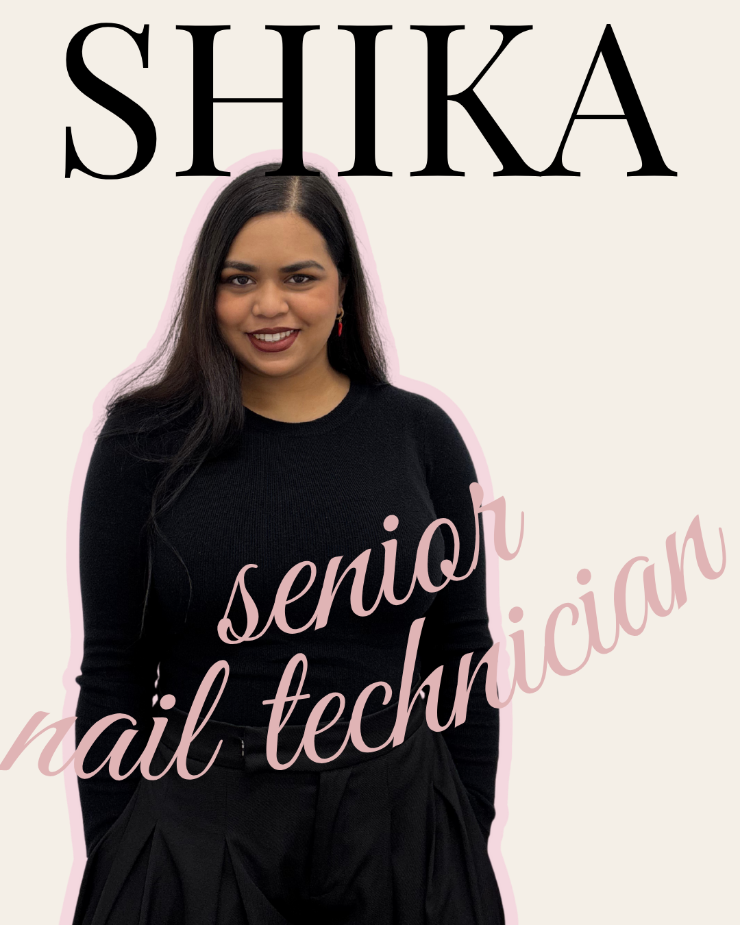 Young woman with long dark hair, wearing black sweater and skirt, smiling, with text overlay 'Shika senior nail technician'