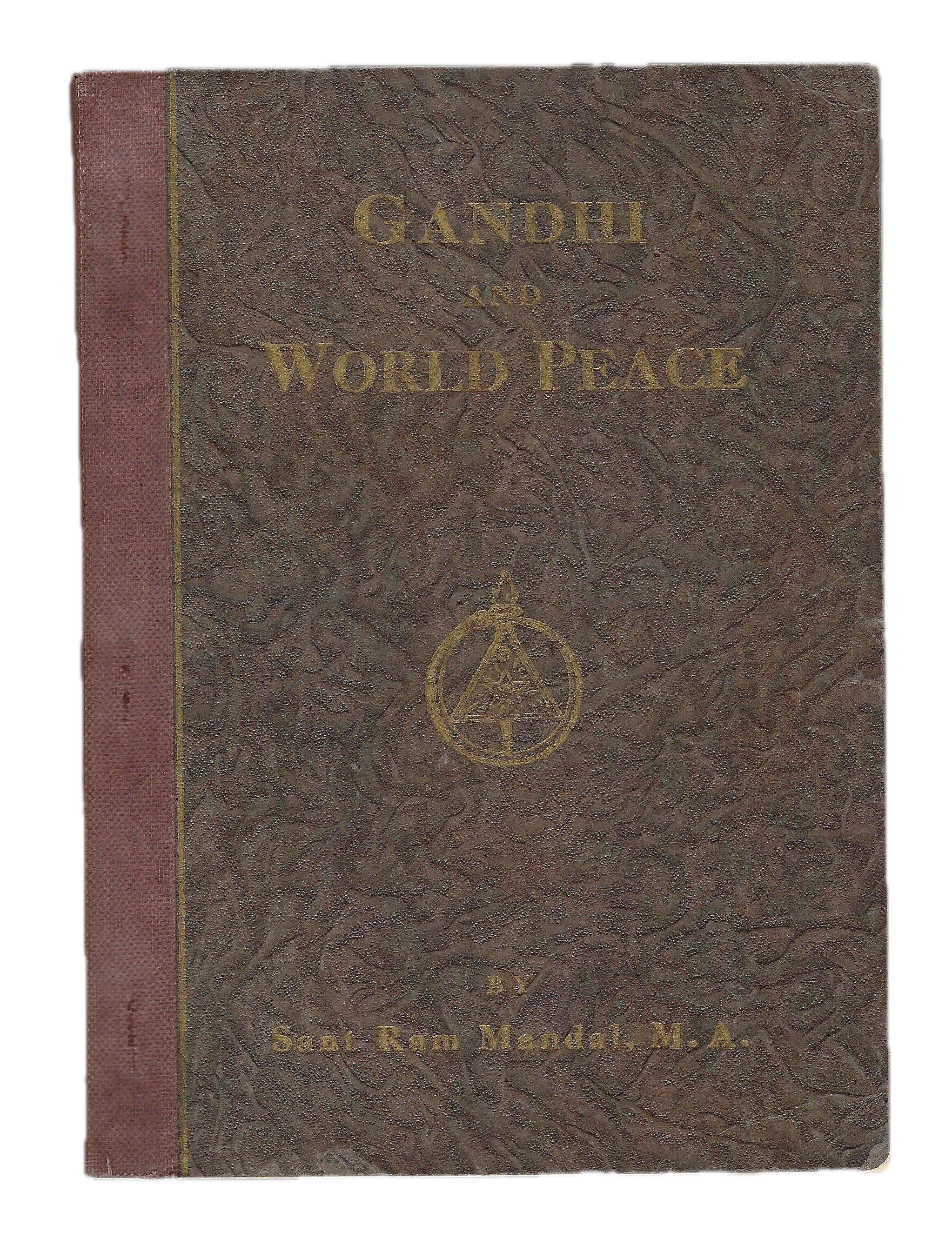 Sant Ram Mandal. Gandhi and World Peace.