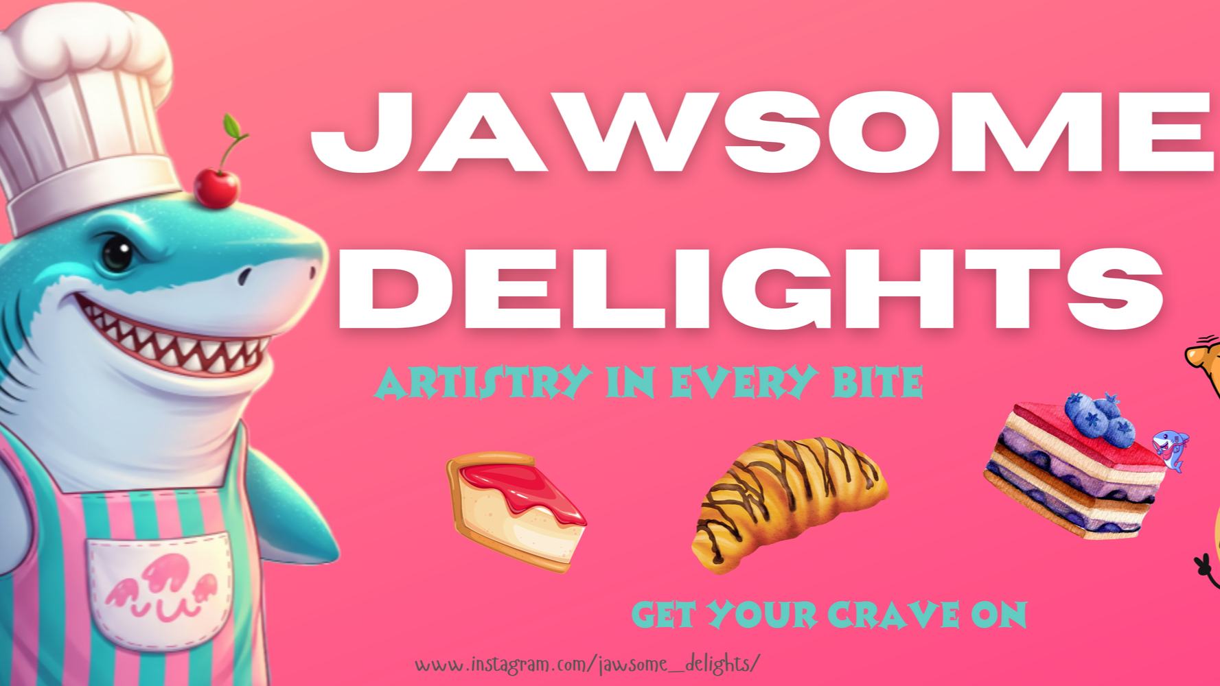 Colorful advertisement for Jawsome Delights featuring a smiling animated shark chef wearing a white chef's hat with a cherry on top. The background is pink. The ad includes images of a slice of pie, a croissant, and a layered cake with blueberries, accompanied by text encouraging viewers to get their crave on and visit a website.