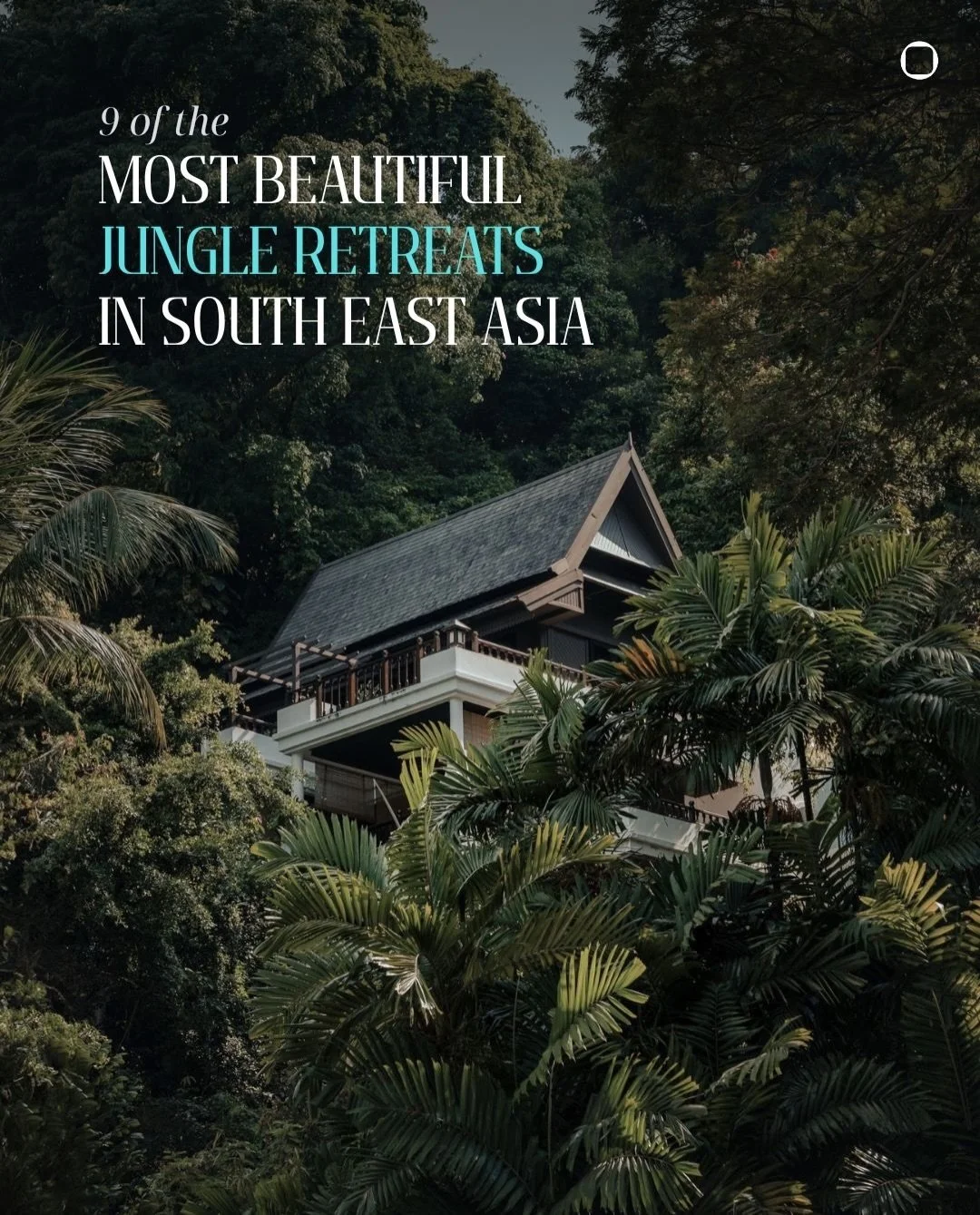 🌱 9 of the MOST BEAUTIFUL JUNGLE RETREATS IN SOUTH EAST ASIA

Southeast Asia does jungle like nowhere else. Under some of the oldest rainforests on earth, a new wave of luxury retreats has learned to disappear into the green: tented camps, canopy vi