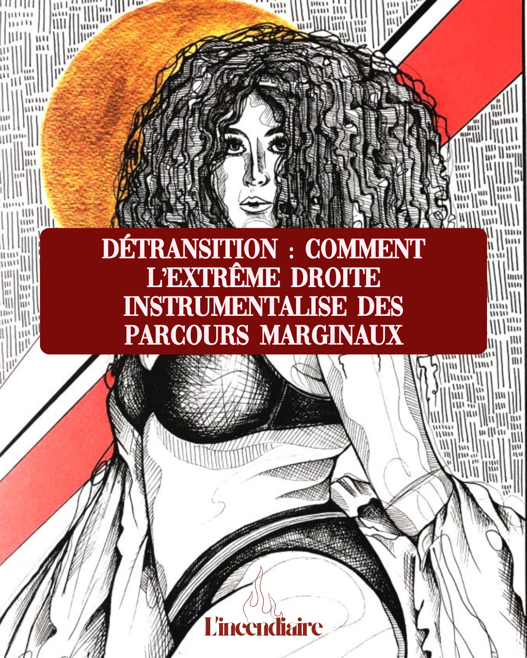 Détransition : comment l’extrême droite instrumentalise des parcours marginaux