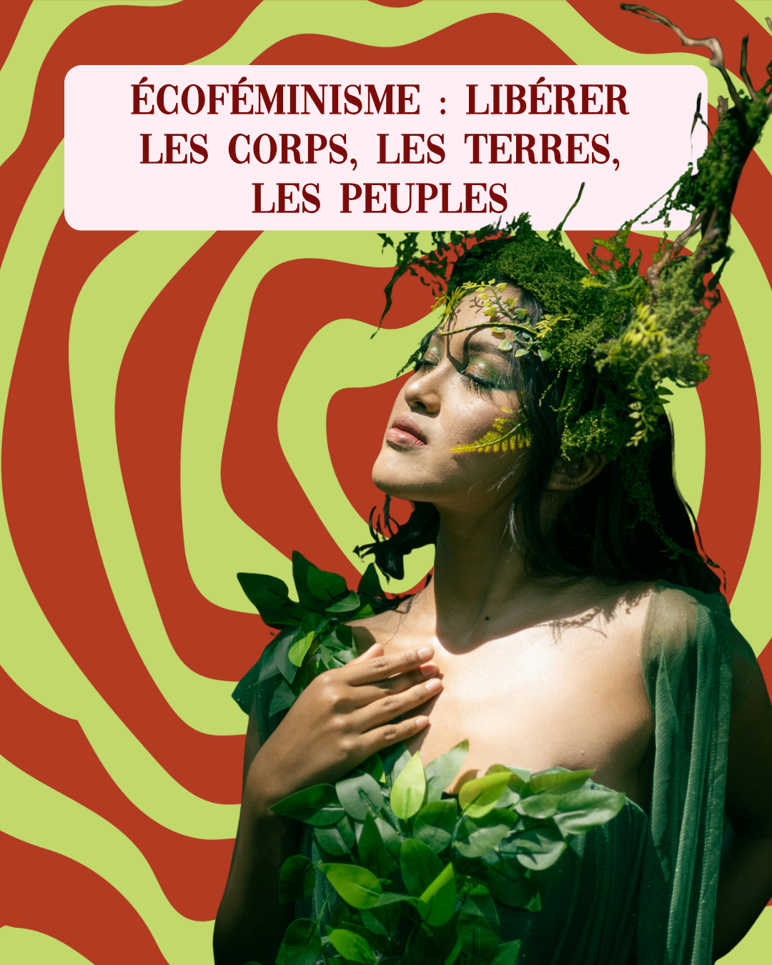 ÉCOFÉMINISME : libérer les corps, les terres, les peuples