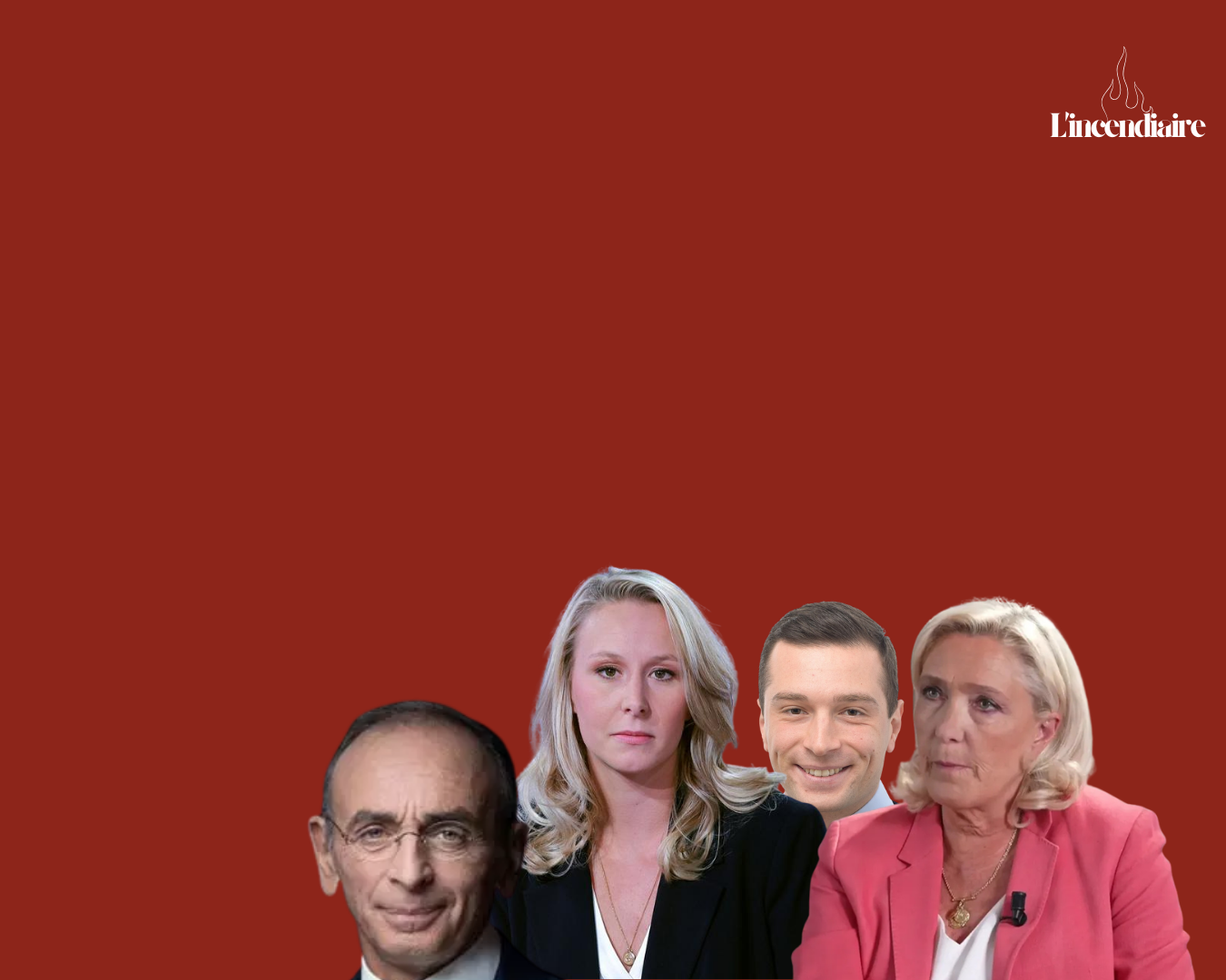 Image de Marine & Marion le Pen, Jordan Bardella & Eric Zémmour