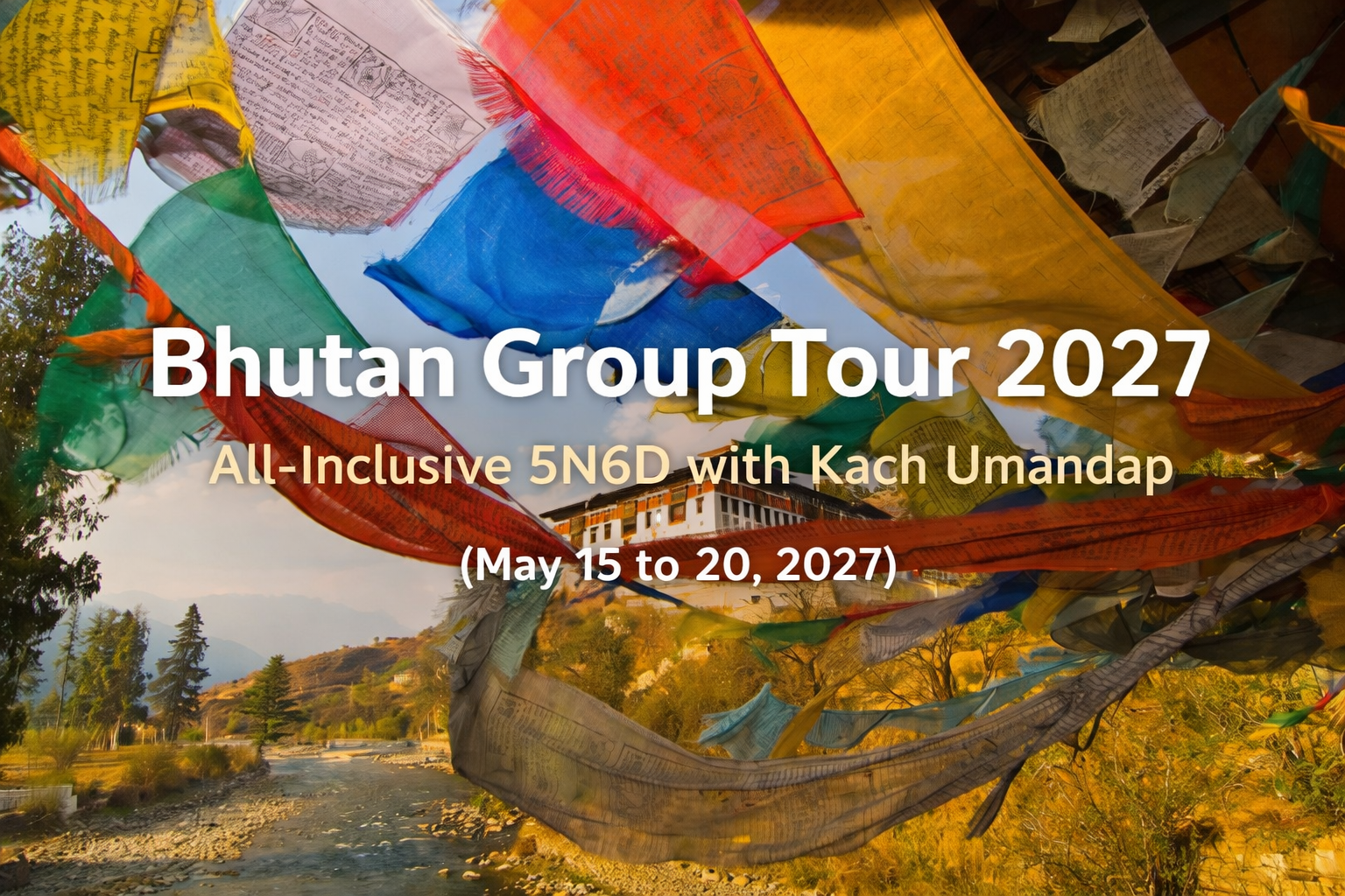 Bhutan Group - May 15 to 20, 2027