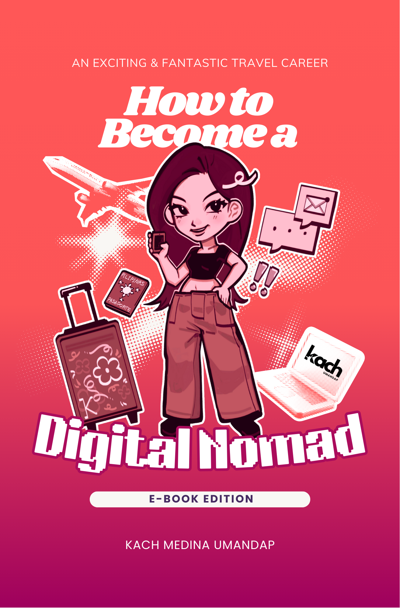 How to Become a Digital Nomad E-Book