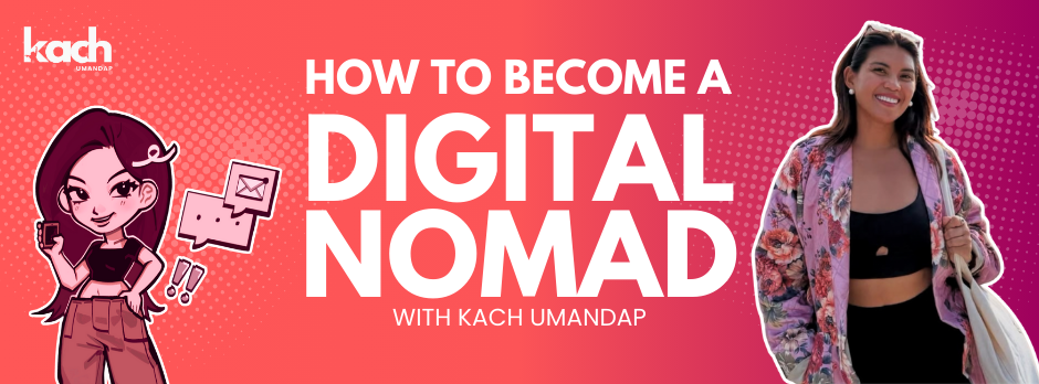 A promotional banner featuring a cartoon woman holding a phone and an email icon, along with a real woman smiling and carrying a bag, advertising a guide on becoming a digital nomad with Kach Umandap.