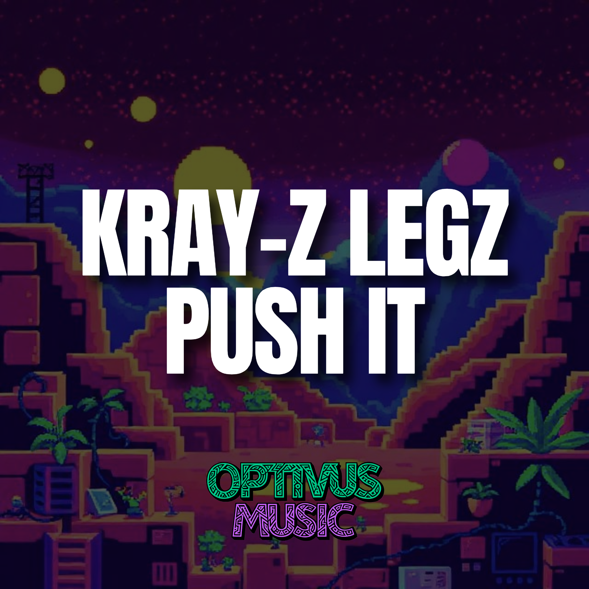 Kray-Z Legz 'Push It' - (2000x2000).png