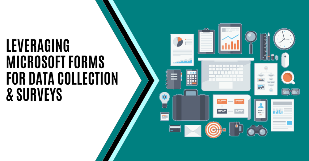 Leveraging Microsoft Forms for Data Collection & Surveys — TekniKat