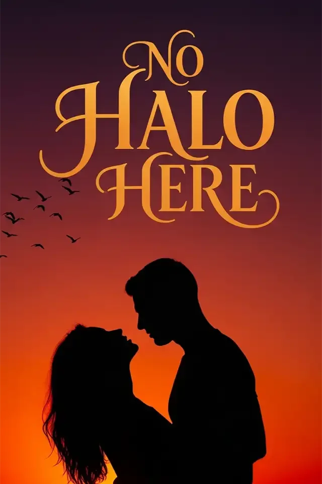 Silhouettes of a man and woman looking at each other with a sunset background and a flock of birds flying in the sky. Text overlay says "No Halo Here" in stylized font.