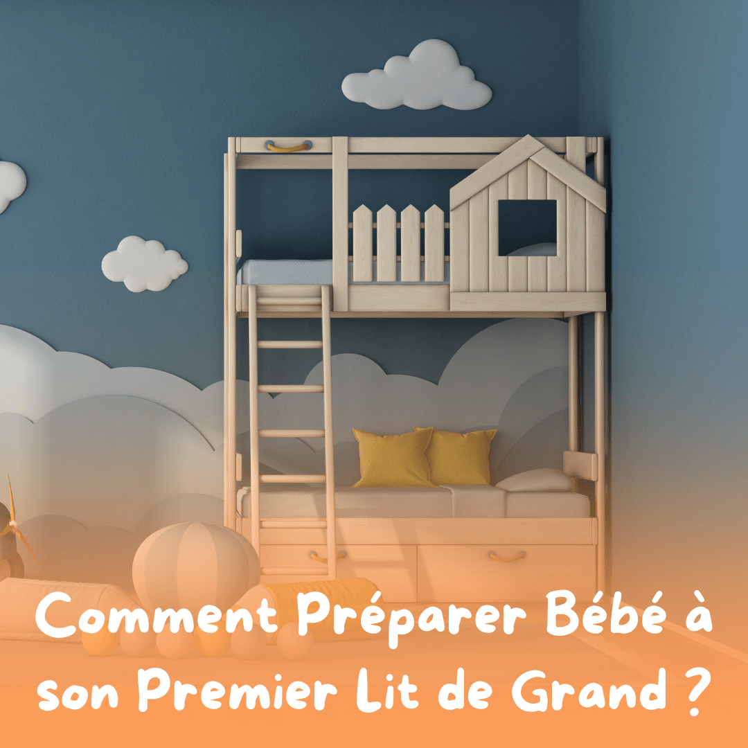 Transition vers un Lit de Grand : Comment Accompagner Bébé en Douceur