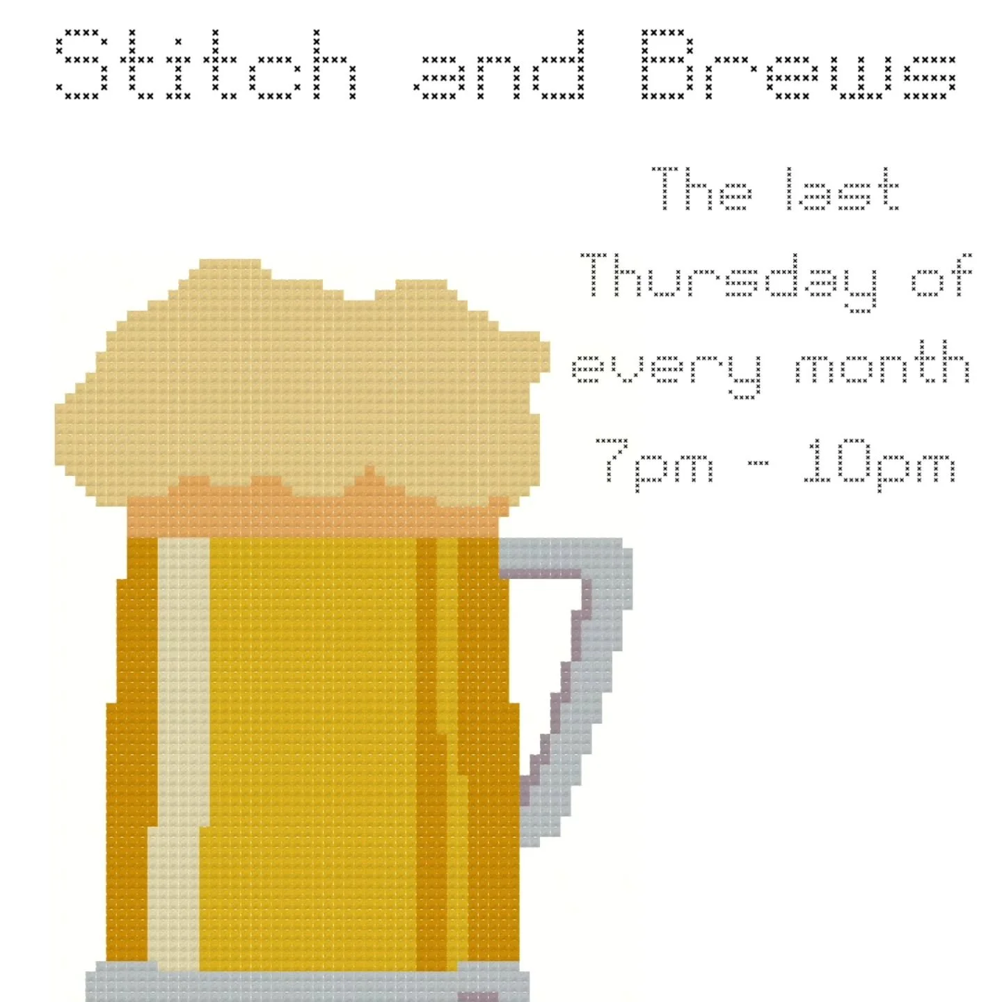 Stitch and Brews! The last Thursday of every month, from 7pm to close.

See you this evening Stitchers!