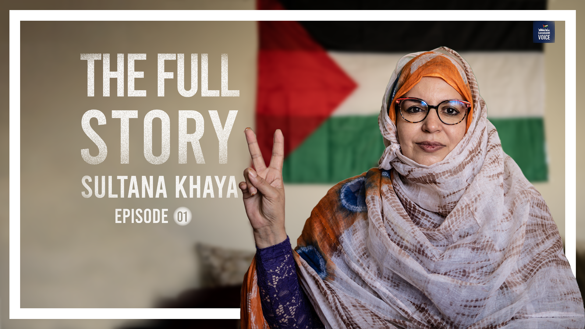 The Full Story: Sultana Khaya