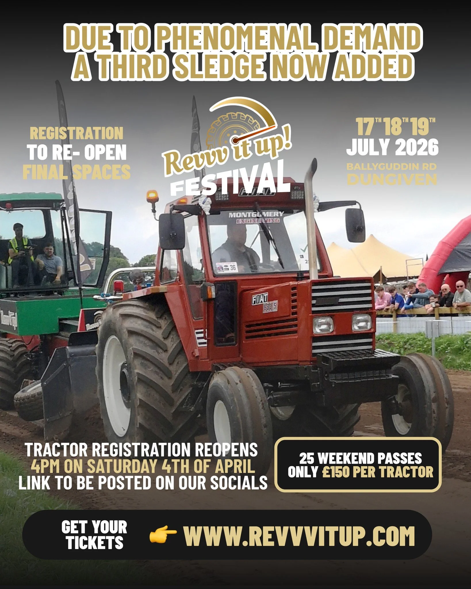 Due to phenomenal demand, tractor registration is reopening. 🔥🚜

We&rsquo;ve now added a third sledge for Revvv It Up Festival 2026, which means a limited number of final tractor spaces are being released.

Registration reopens at 4PM on Saturday 4