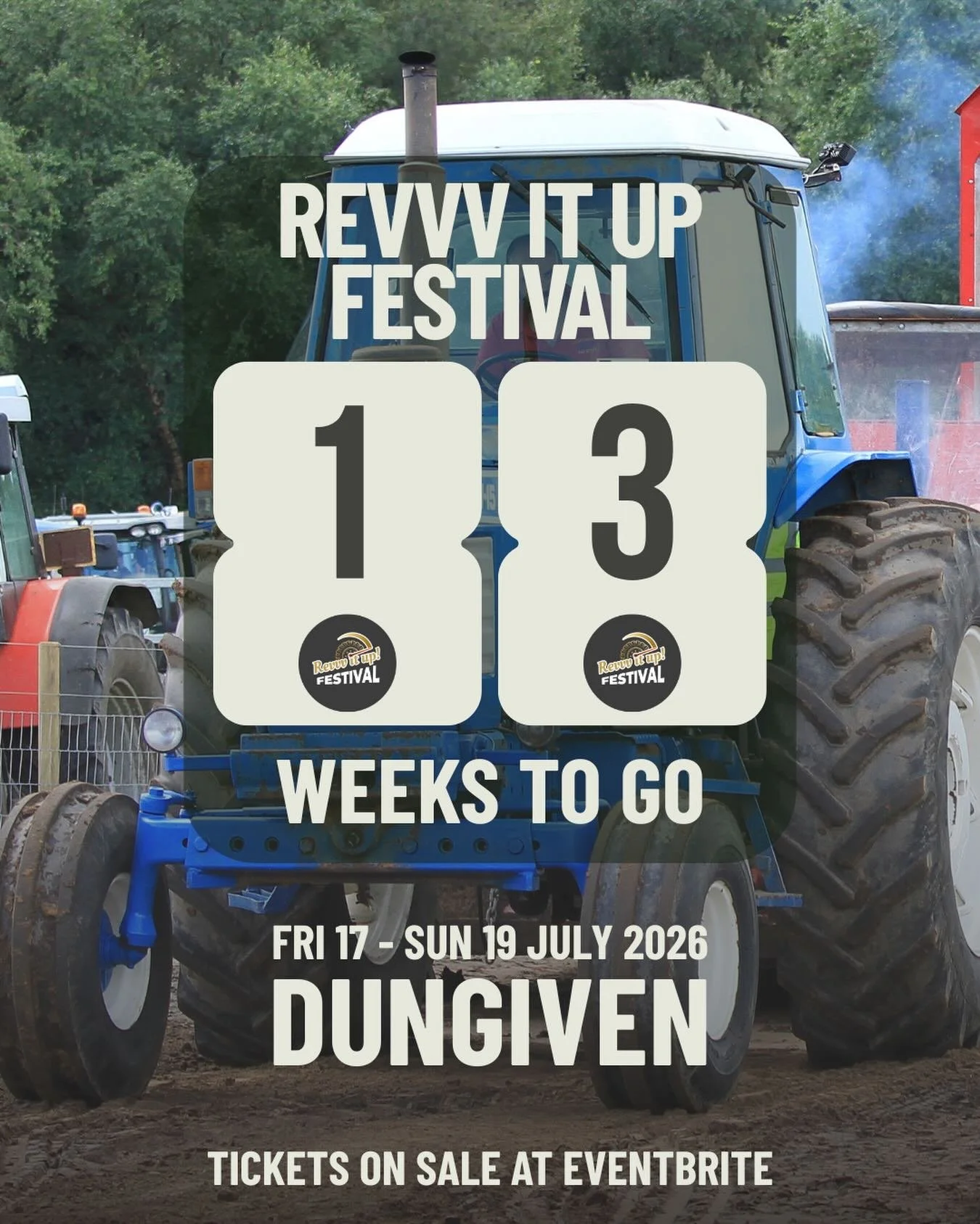 13 weeks to go 👀🚜

Tickets are selling fast for 3 days of family entertainment and revvv&rsquo;s in Dungiven. 

We&rsquo;ll have something for all the family to enjoy in The Field of Dreams from Fri 17th to Sun 19th July. 

🎟️ Tickets available fr