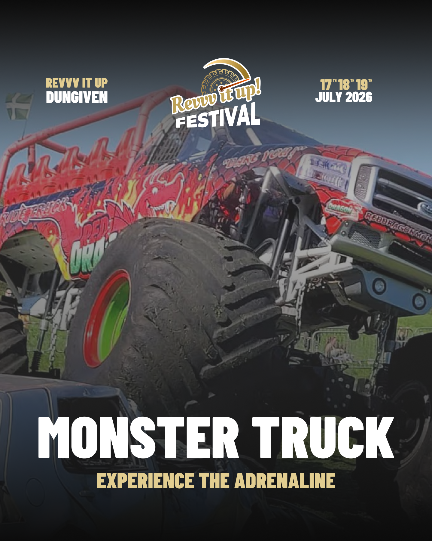 Poster for the Revvv It Up Festival 2026 featuring a monster truck with red and yellow graffiti-style artwork and large tires, scheduled for July 17-19 in Dungiven.