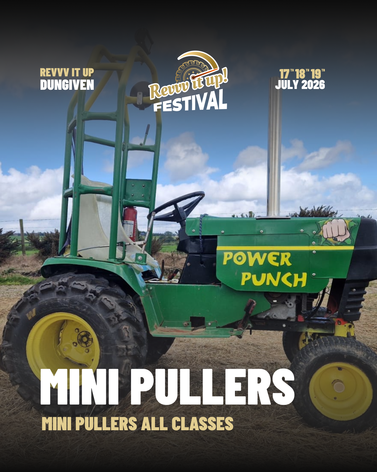 A green miniature tractor with yellow wheels and a seat, labeled "Power Punch," positioned outdoors on a field, with event details for "Revv it up! Festival" in Dungiven, July 17-19, 2026, and promotional text for mini pullers.