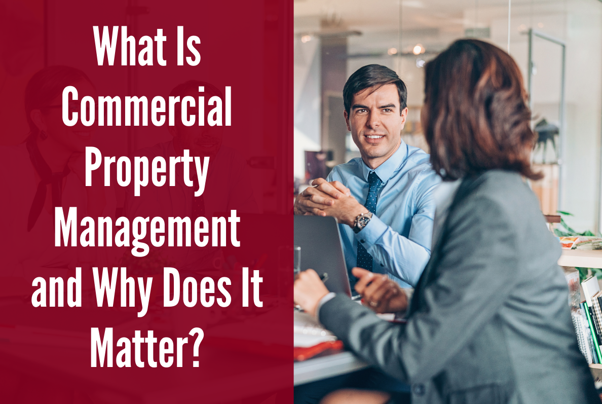 What Is Commercial Property Management and Why Does It Matter?