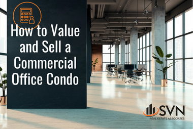 How to Value and Sell a Commercial Office Condo!