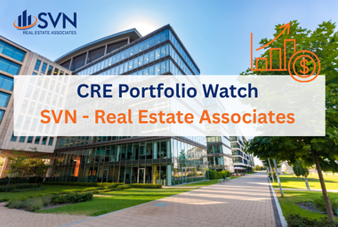CRE Portfolio Watch By SVN - Real Estate Associates