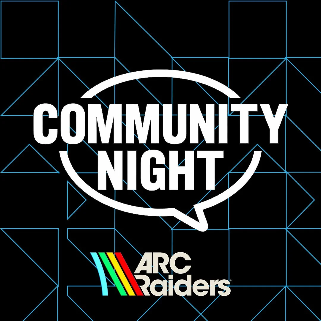 Community Night - Arc Raiders