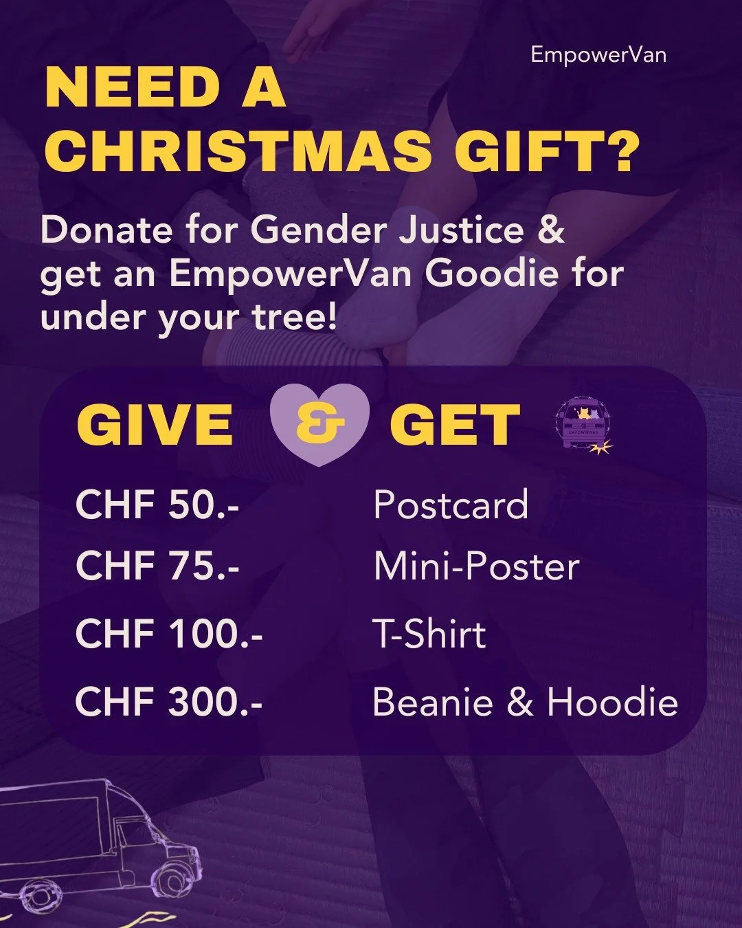 Still looking for the perfect Christmas gift?

Maybe we can help each other out. With your donation, you will keep EmpowerVan rolling for the good cause. In return, we will provide you with the perfect gift: surprise your friends and family with our 