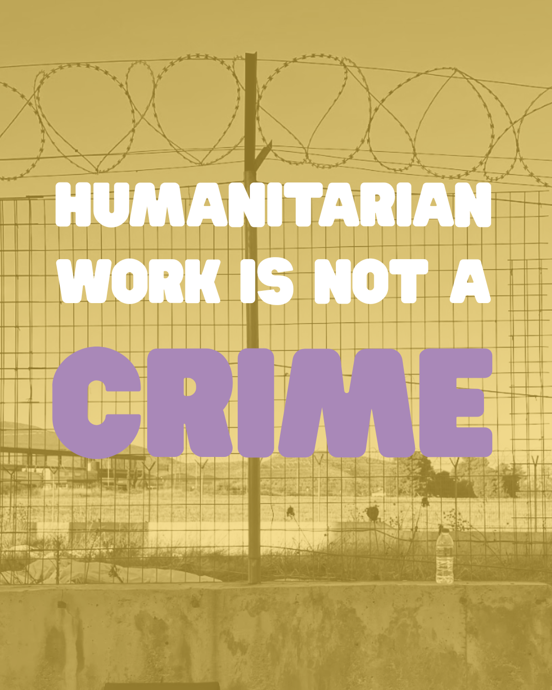 Humanitarian Work is not a Crime