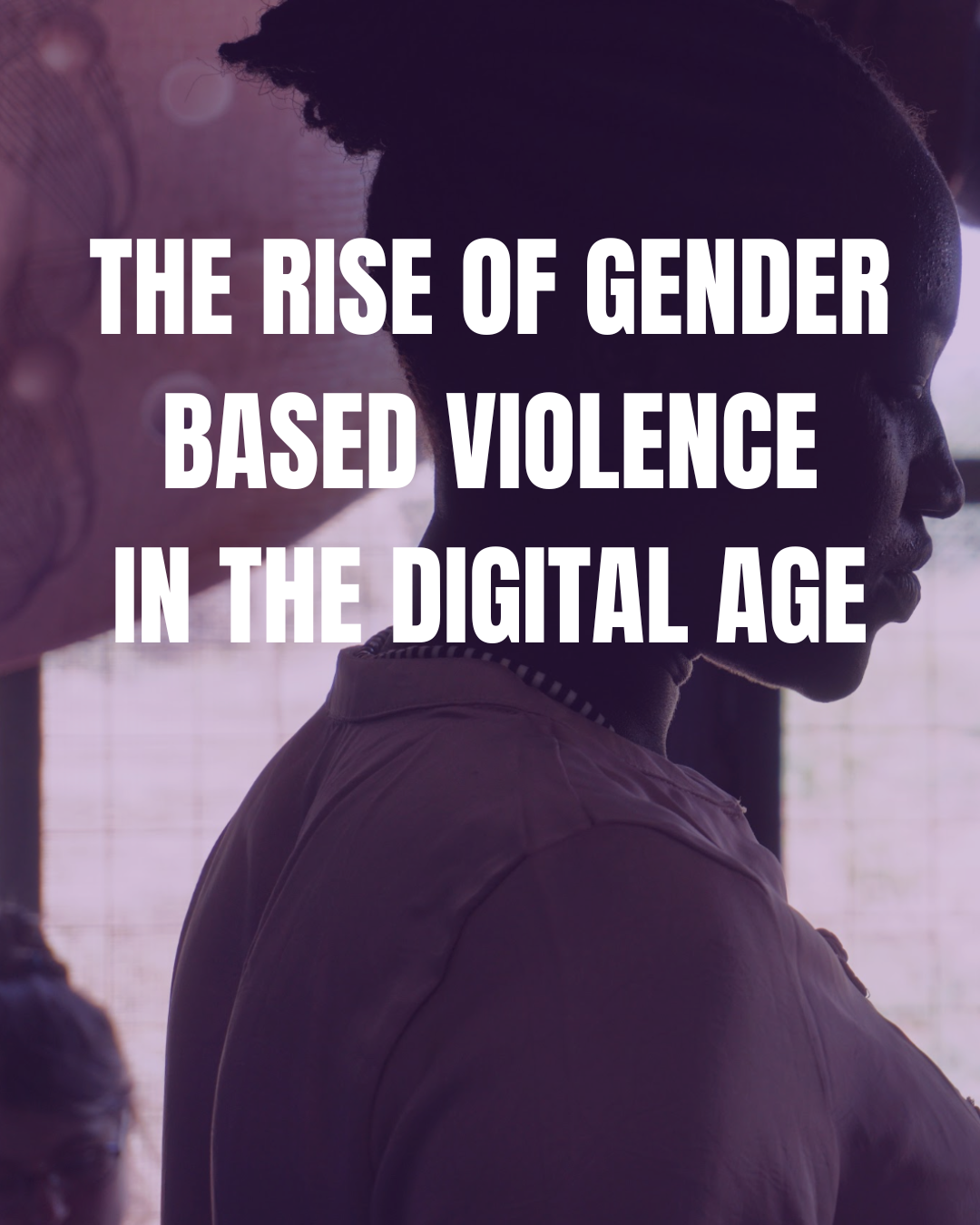 The Rise of GBV in the digital age