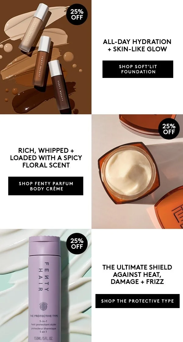 Three products with 25% off sale: creamy foundation tubes in shades from light to dark, a jar of floral-scented body cream, and a purple heat protectant spray by Fenty Beauty with a white swirl background.