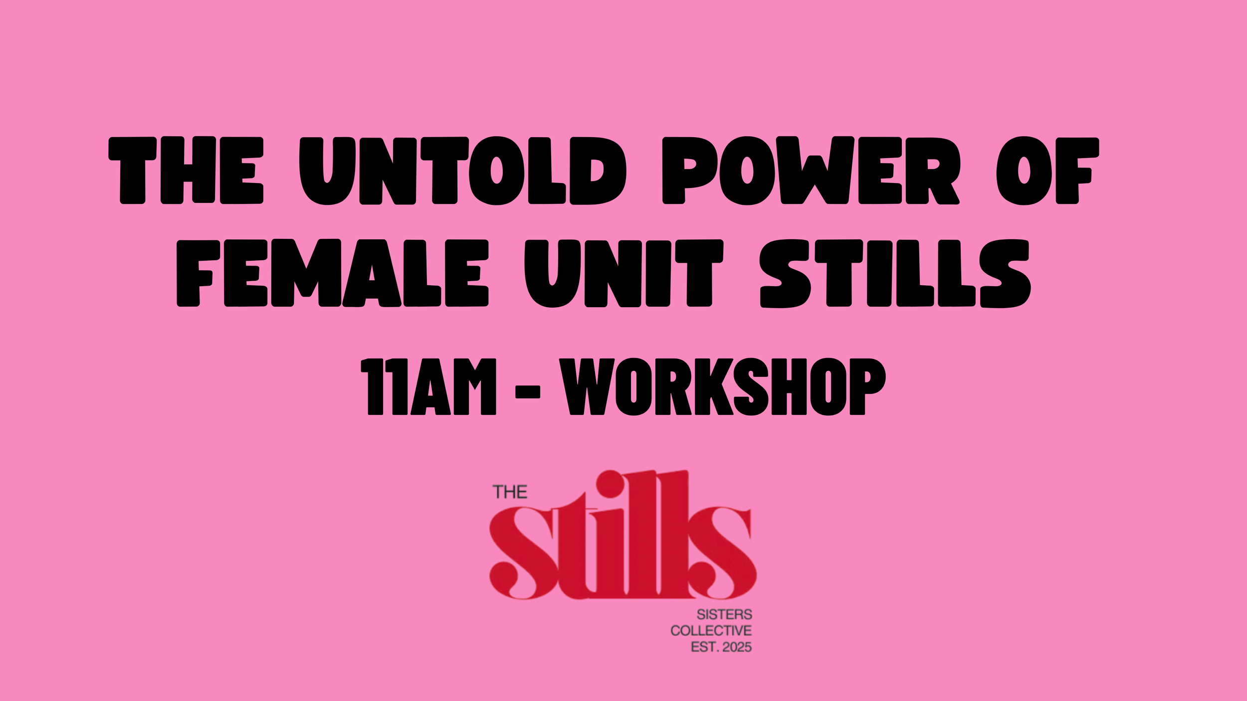 Brought to you by the Stills Sister Collective: The Untold Power of Female Unit Stills