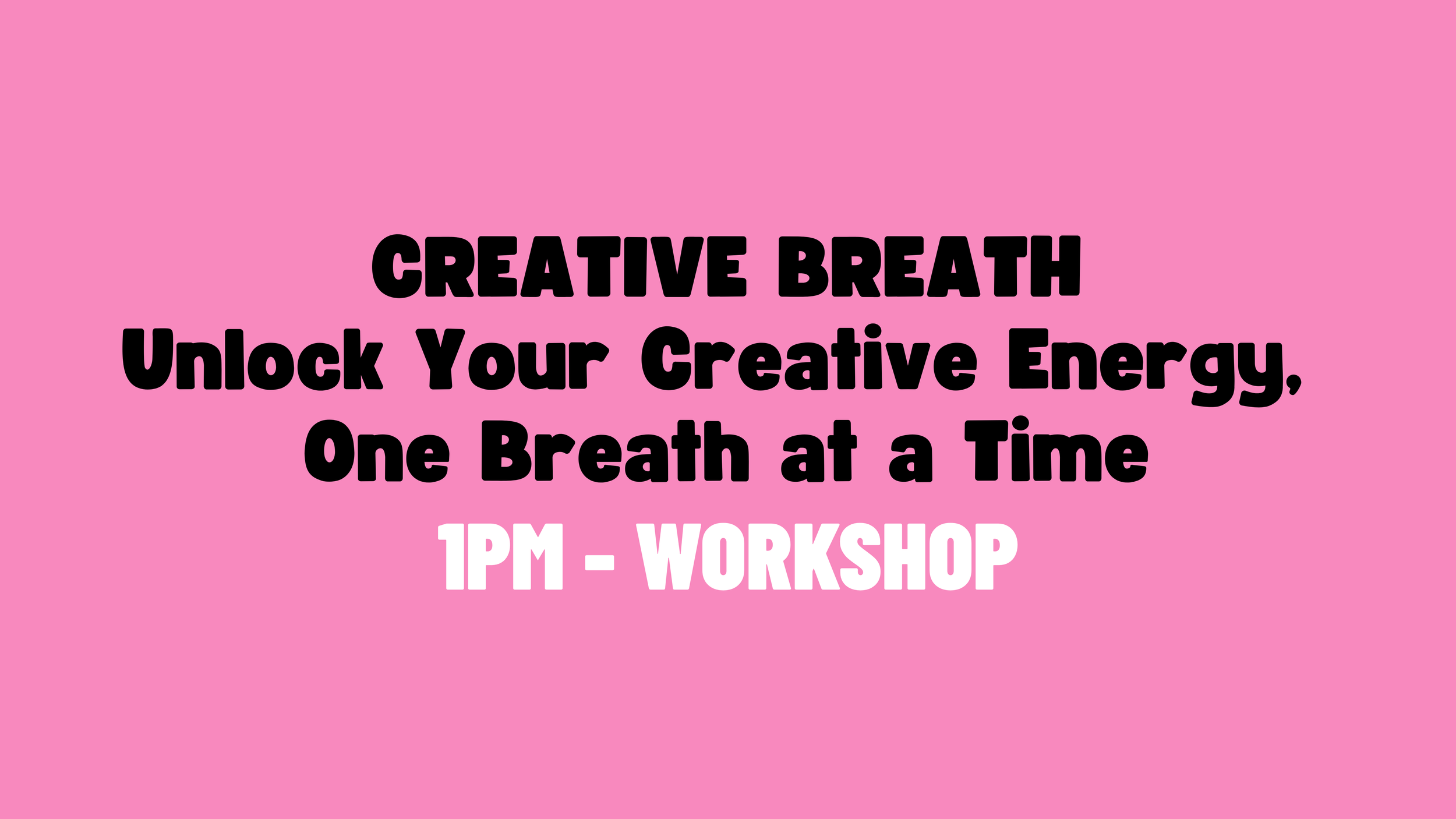 Unlock Your Creative Energy, One Breath at a Time