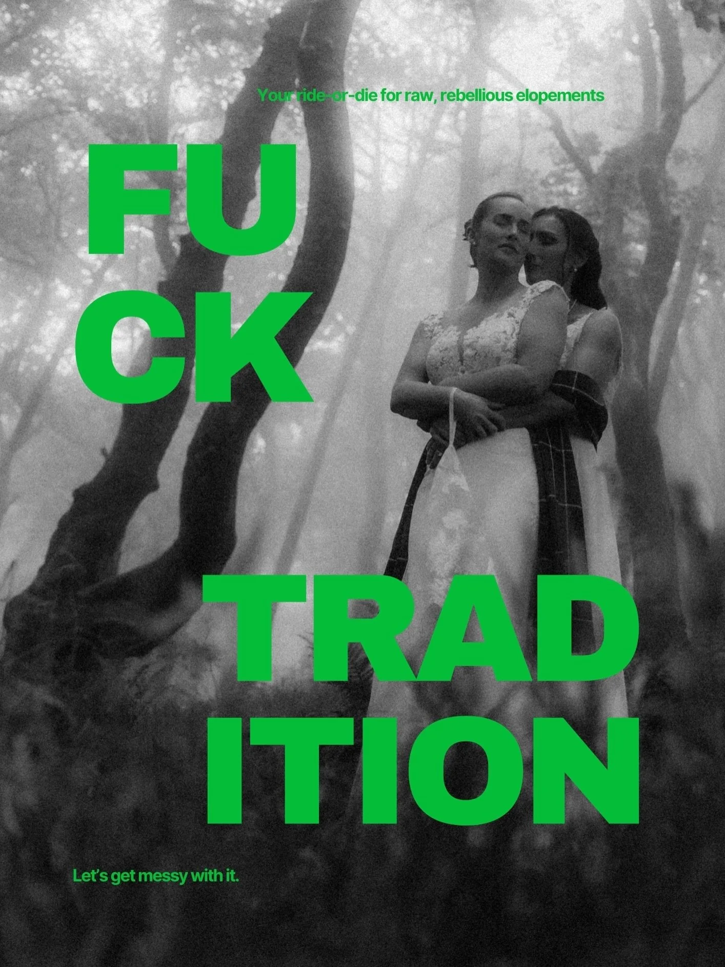 FUCK TRADITION.

If tradition has ever made you feel like you had to shrink, edit, explain yourself&hellip;
then yeah, we&rsquo;re not interested in protecting it.

A lot of wedding culture still quietly assumes who you are.
How you should act.
What 