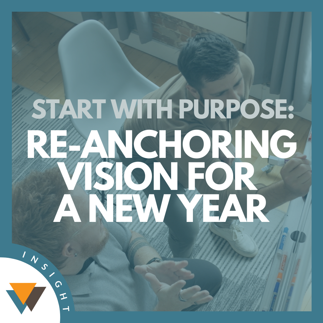 Start with Purpose: Re-anchoring Vision for a New Year