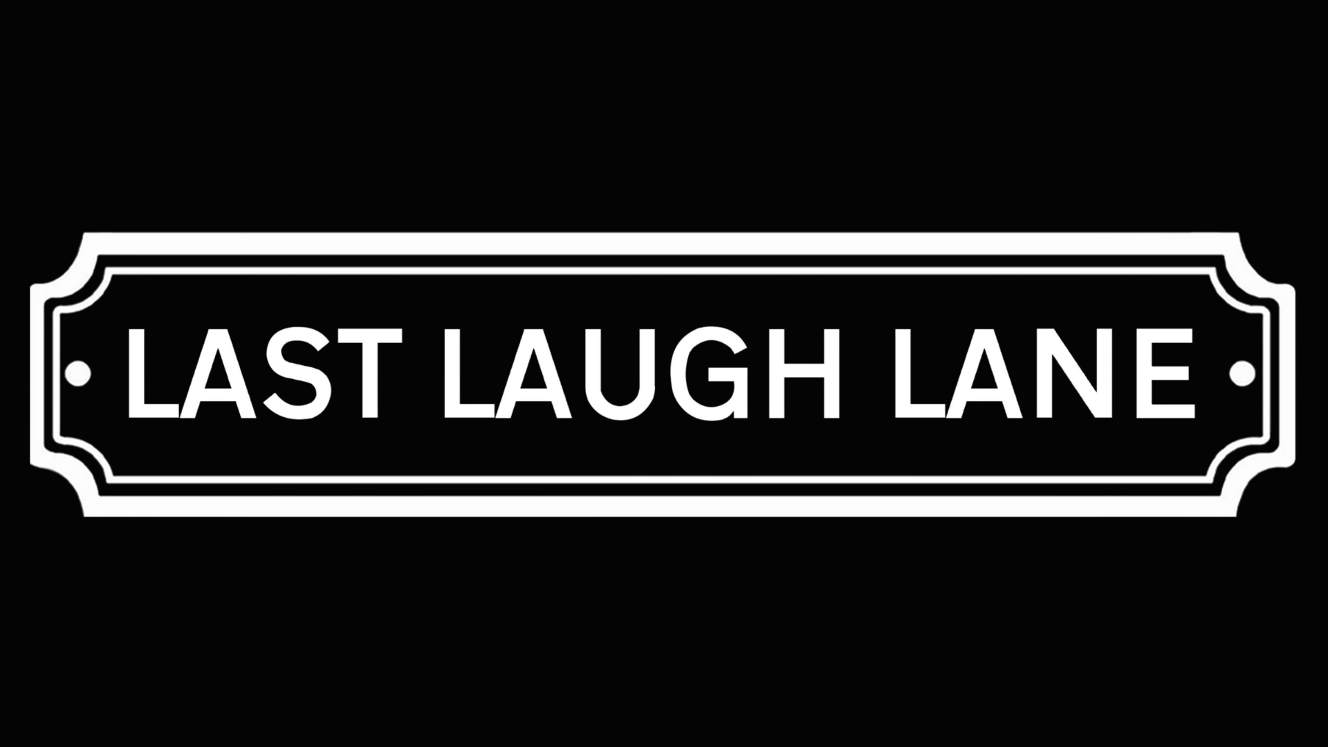 LAST LAUGH LANE