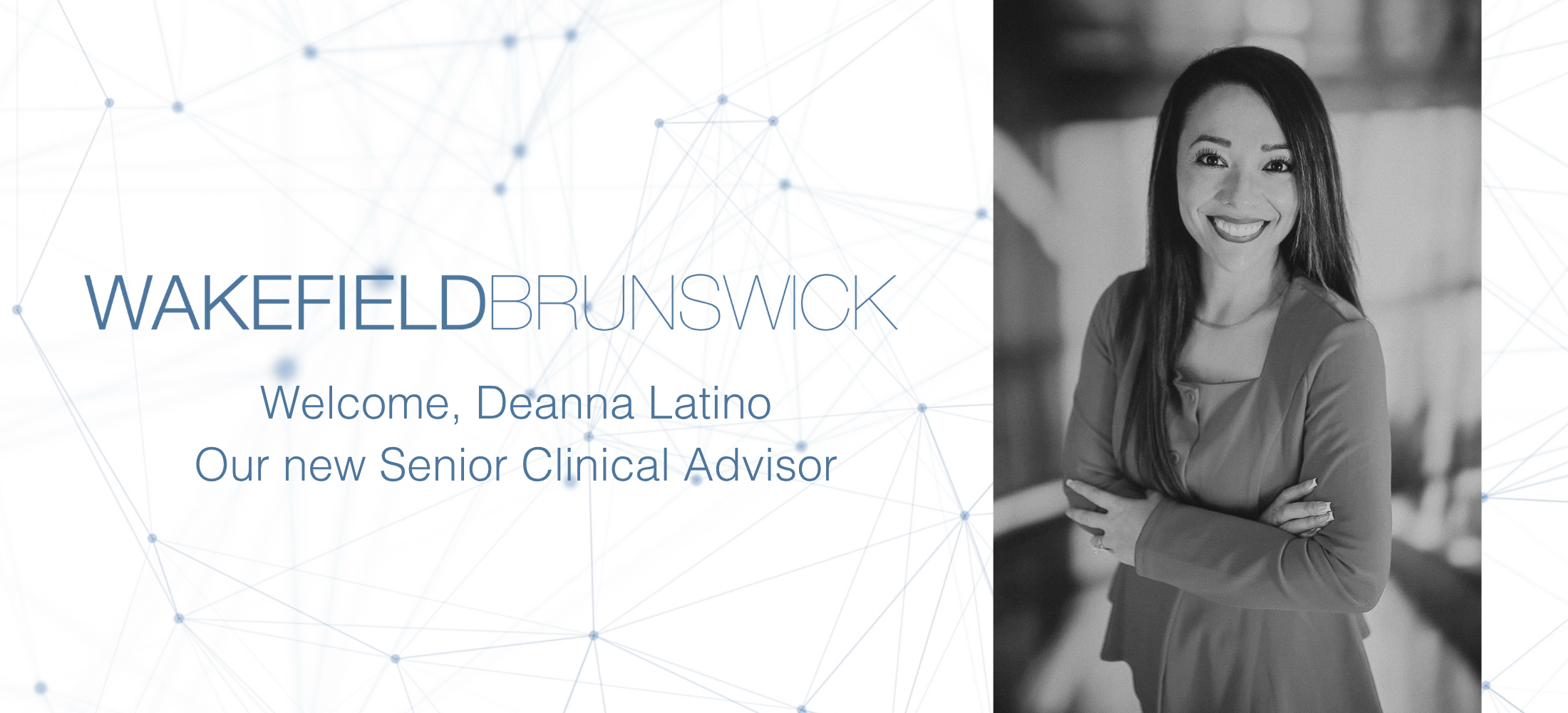 Wakefield Brunswick Announces New Senior Clinical Advisor, Deanna Latino