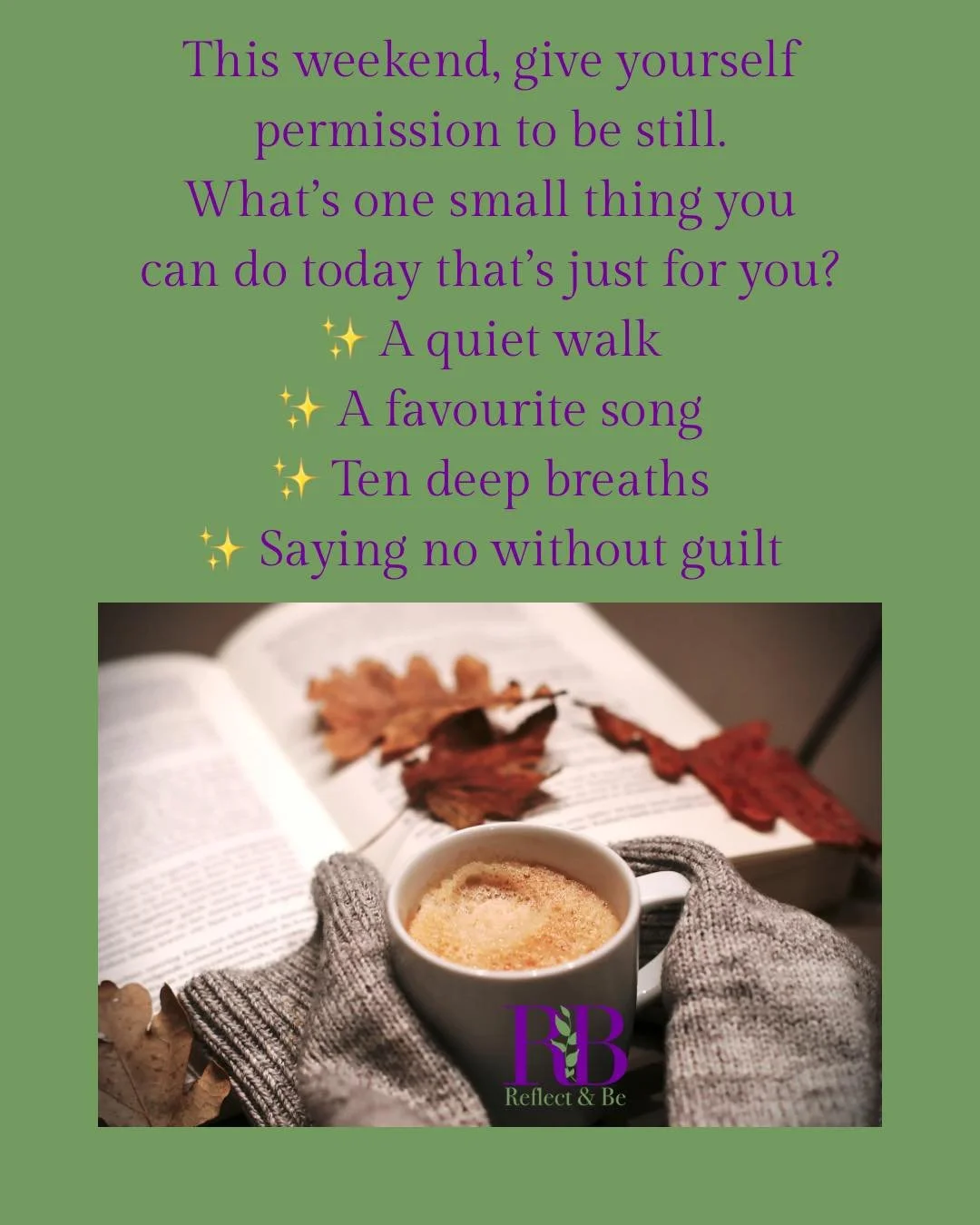 🌿 This weekend, give yourself permission to be still.
What&rsquo;s one small thing you can do today that&rsquo;s just for you?
✨ A quiet walk
✨ A favourite song
✨ Ten deep breaths
✨ Saying no without guilt

Sometimes it&rsquo;s the little things tha