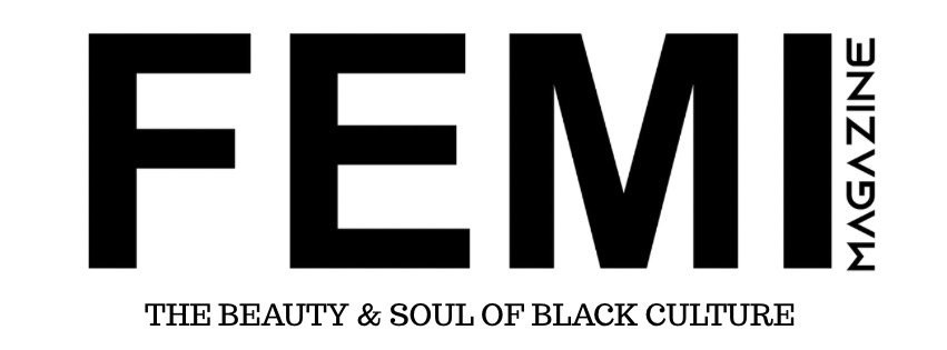 FEMI Magazine logo with the tagline 'The Beauty & Soul of Black Culture'.