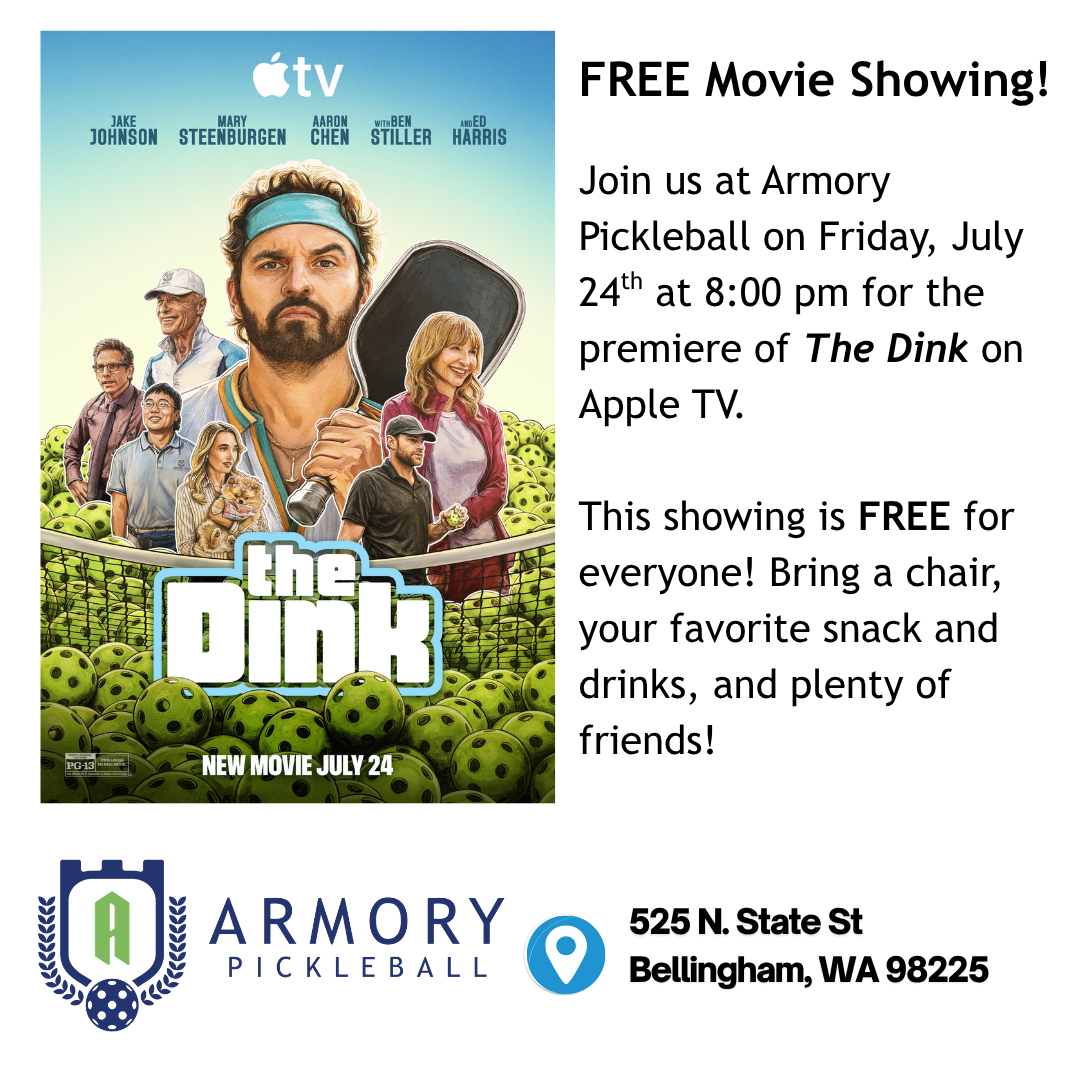 A promotional poster for the movie "The Dink" showing a group of quirky characters playing pickleball, with a tennis court surrounded by green pickleballs. The poster includes event details on the right side, inviting viewers to a watch party at Armory Pickleball on July 24th at 8:00 pm.