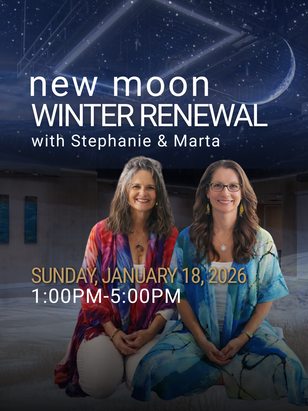 Winter Renewal: A New Moon Ceremony with Stephanie & Marta