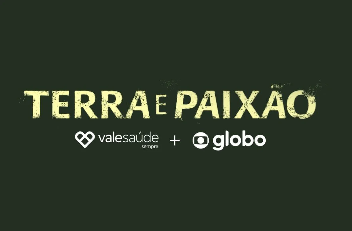 Levamos a marca Vale Saúde para a novela Terra e Paixão
