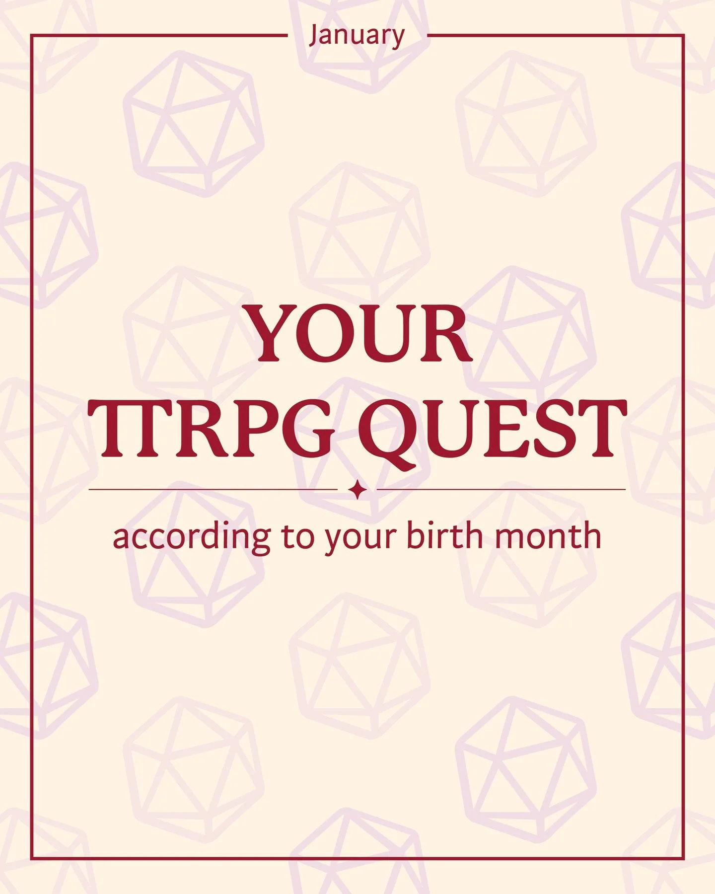 🔸 Your TTRPG quest for January according to your birth month ✨

Send this to your fellow players so they know what to do 📜
Let us know your quest below and how you&rsquo;re planning to complete it!

#happyhatchlings #ttrpg #gamemaster #dnd #dungeon