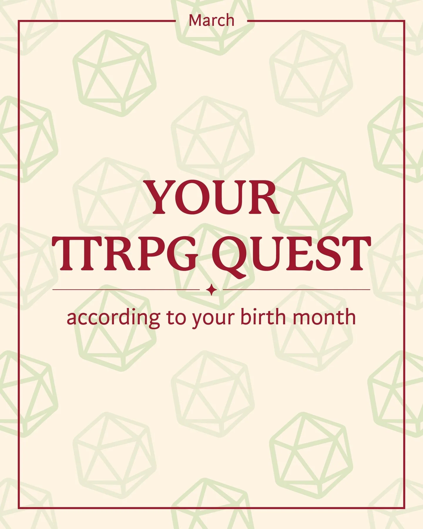 🔸 Your TTRPG quest for March according to your birth month ✨

Send this to your fellow players so they know what to do 📜
Let us know your quest below and how you&rsquo;re planning to complete it!

#happyhatchlings #ttrpg #dnd #dungeonsanddragons #q