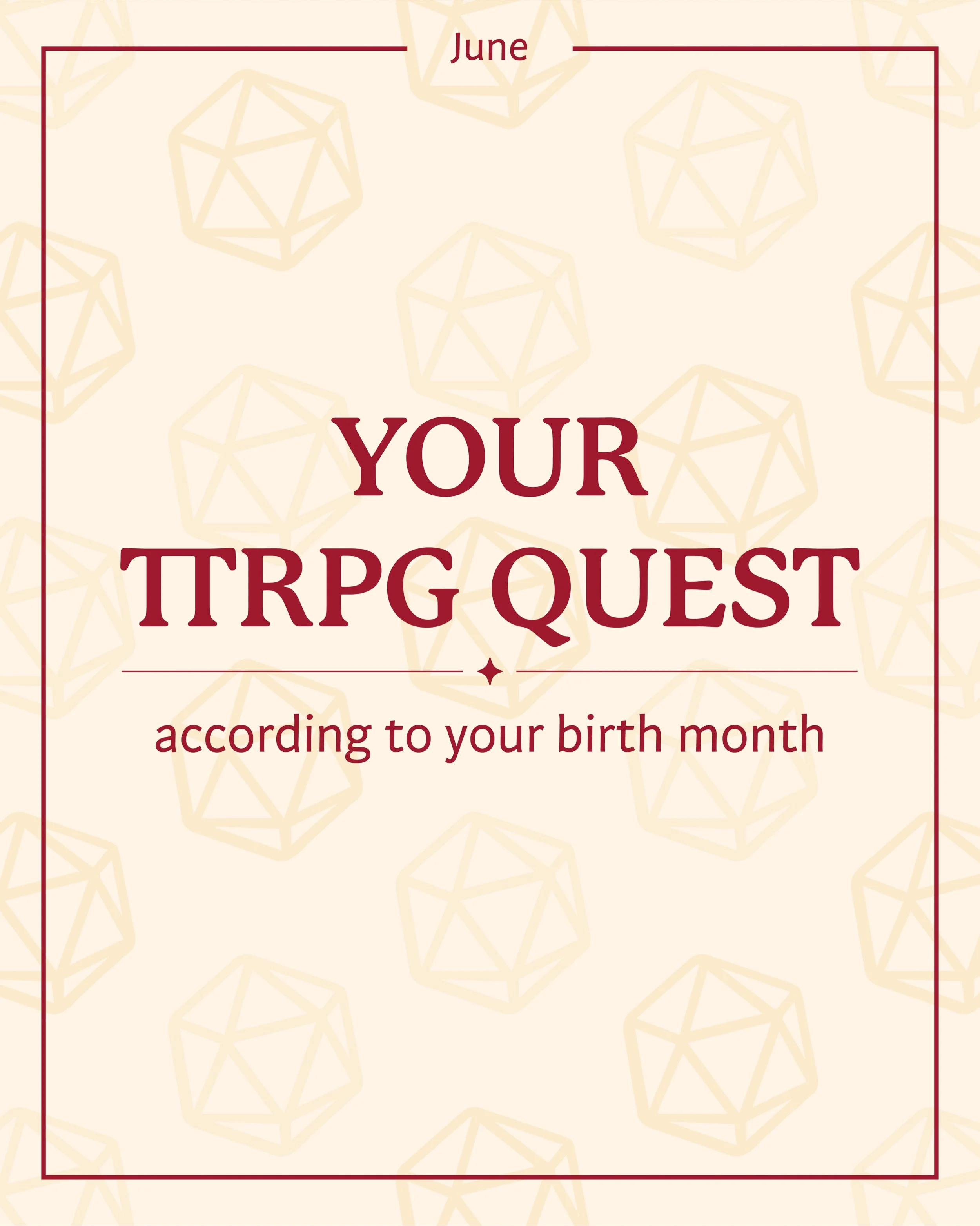 🔸 Your TTRPG quest for June according to your birth month ✨

Send this to your fellow players so they know what to do 📜
Let us know your quest below and how you&rsquo;re planning to complete it!

Alternatively, you can roll a d12 😉 

#happyhatchli