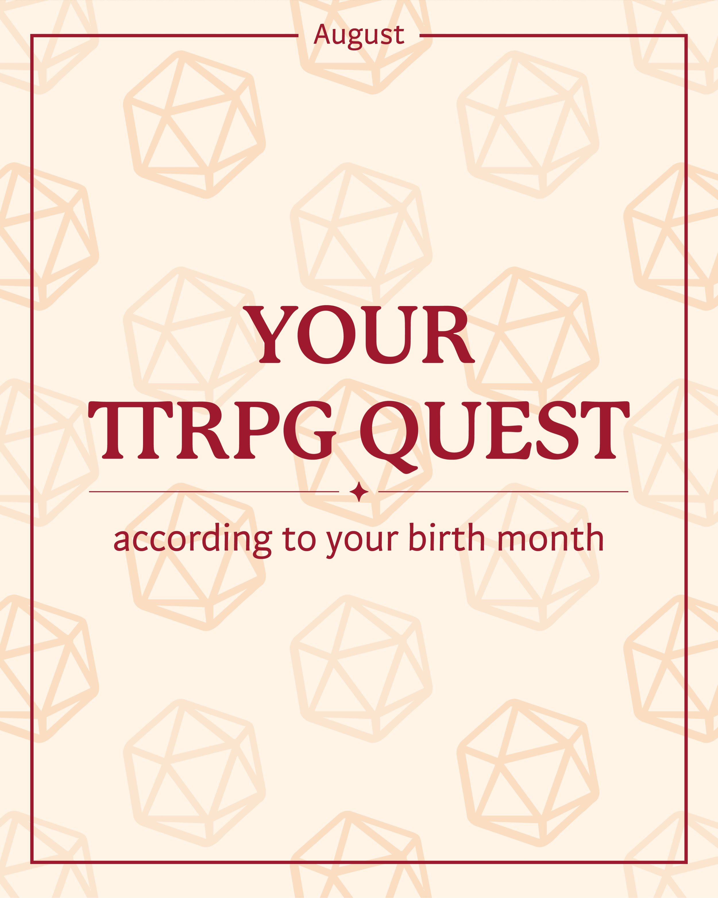 🔸 Your TTRPG quest for August according to your birth month ✨

Send this to your fellow players so they know what to do 📜
Let us know your quest below and how you&rsquo;re planning to complete it!

Alternatively, you can roll a d12 😉 

#happyhatch