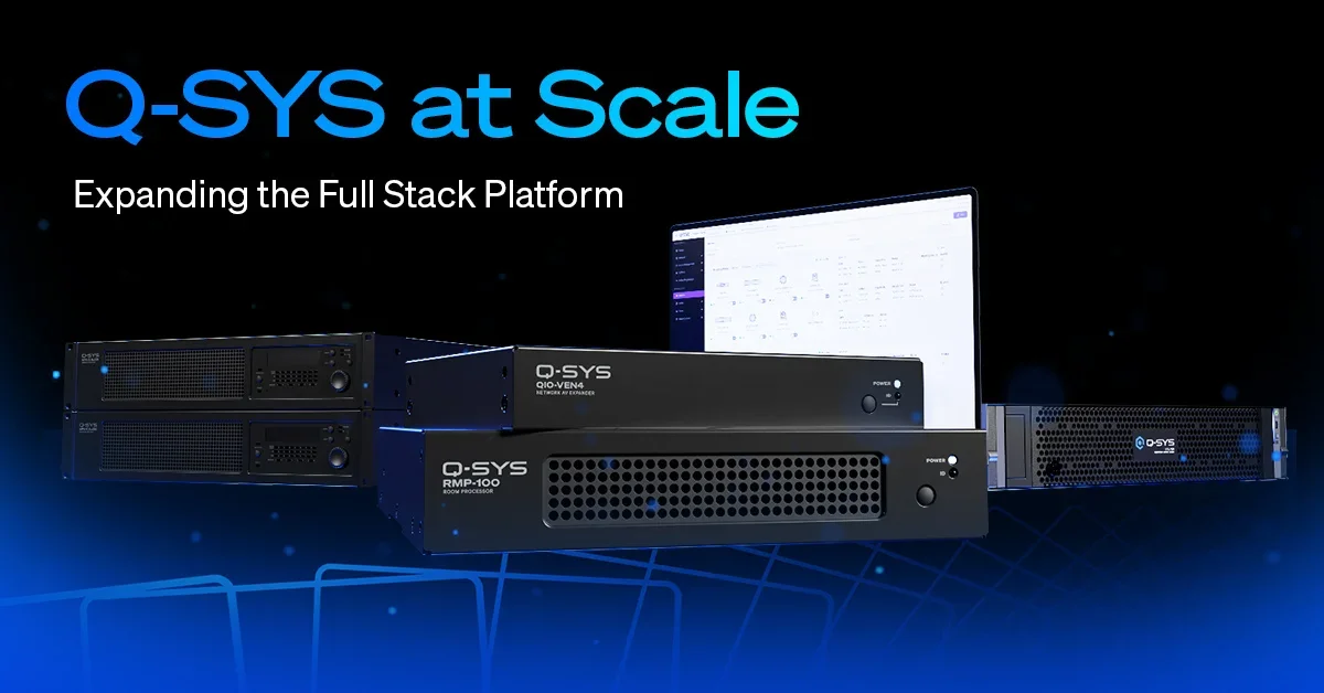 Q-SYS scalable AV control platform for large commercial and multi-site environments