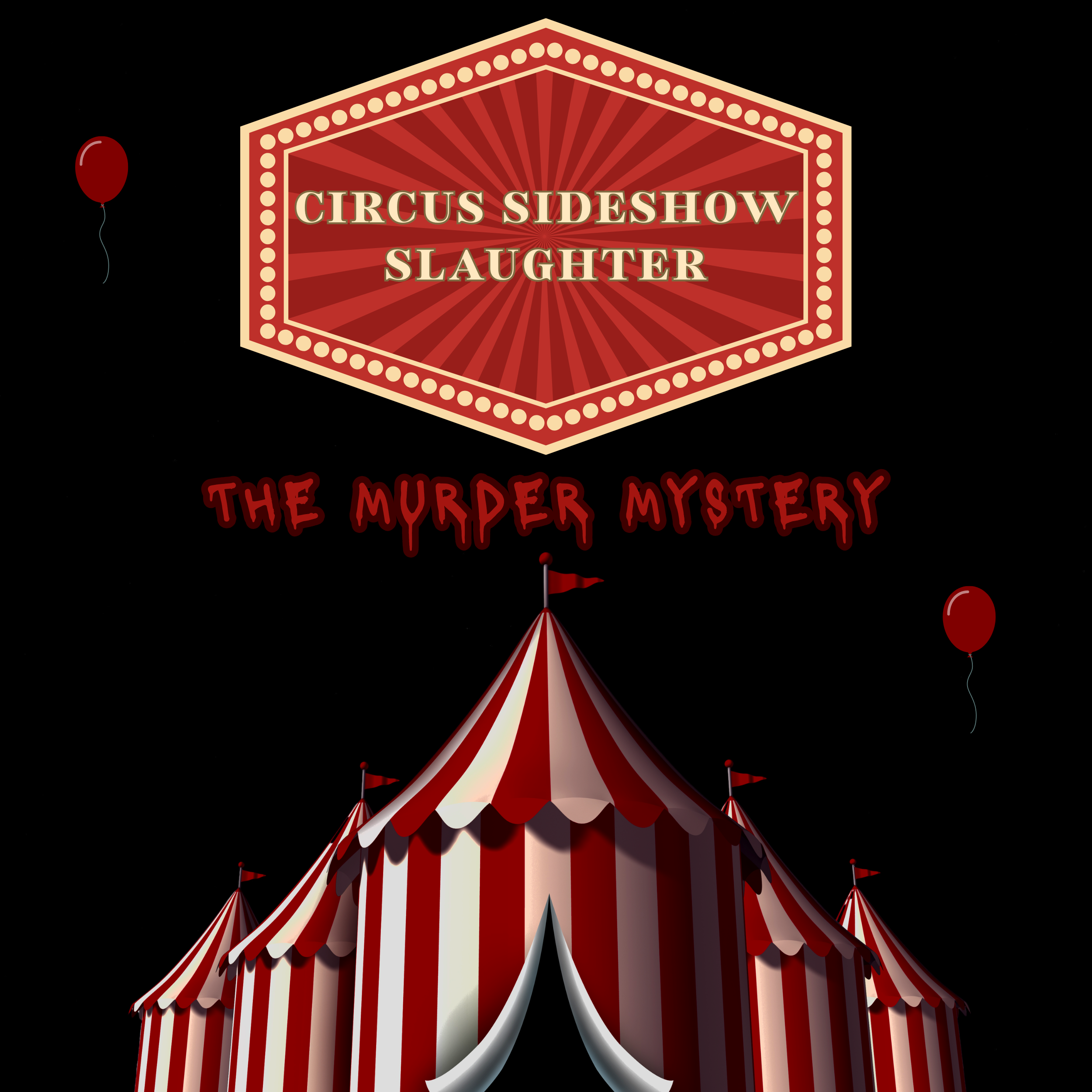 Circus Sideshow Slaughter COMING SOON