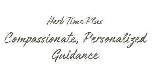 Text that reads "Herb Time Plus Compassionate, Personalized Guidance" in various cursive fonts.