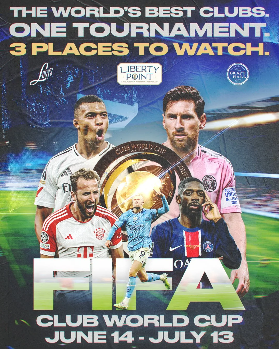 Promotional poster for the FIFA Club World Cup featuring famous soccer players, the tournament dates June 14 to July 13, and locations Liberty Point and Craft Hall.