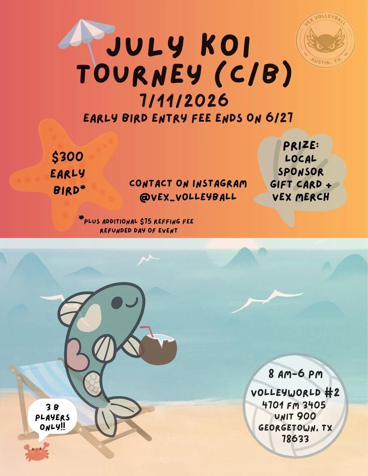Vex Volleyball Tourney Fee: 7/11/26 June Summer Koi Division Tourney (C/B)